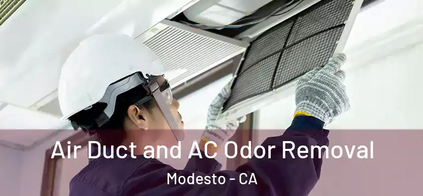 Air Duct and AC Odor Removal Modesto - CA